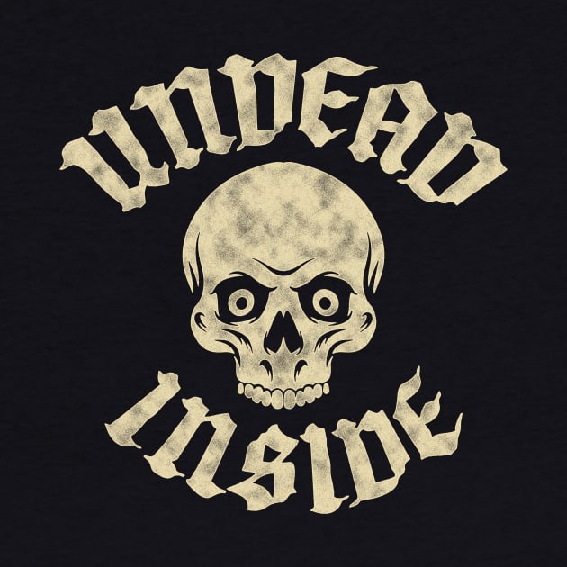 Undead Inside by Grimdark Merchant
